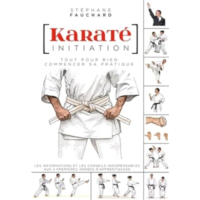 Image de Karaté initiation: Tout pour bien commencer sa pratique