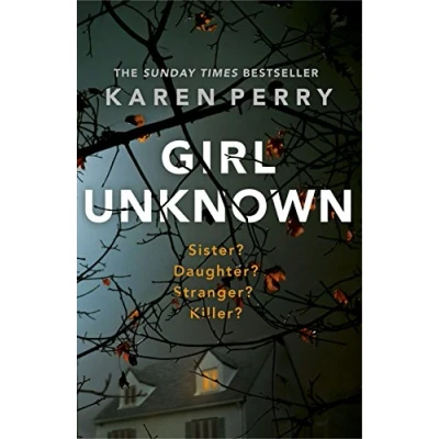Image de Girl Unknown: The unputdownable SUNDAY TIMES BESTSELLER with a heart stopping twist . Livre d’occasion Bon