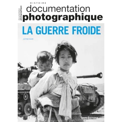 Image de La Guerre Froide Documentation photographique N 8157 (Revue)