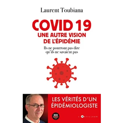 Image de covid 19 Une autre vision de l&#039;épidémie: Les vérités d&#039;un épidémiologiste Livre d’occasion Bon