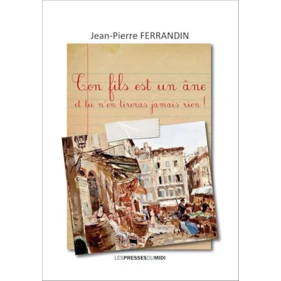 Image de Ton fils est une âne : Et tu n&#039;en tireras jamais rien