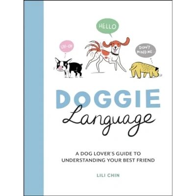 Image de Doggie Language: A Dog Lover&#039;s Guide to Understanding Your Best Friend