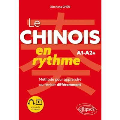 Image de Le chinois en rythme A1 A2+: Méthode pour apprendre ou réviser différemment