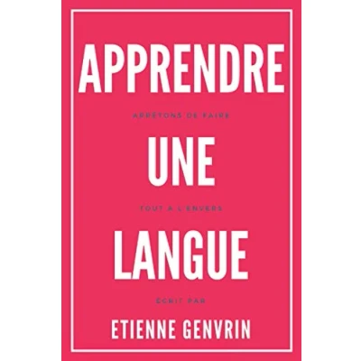 Image de Apprendre une langue: Arrêtons de faire tout à l&#039;envers