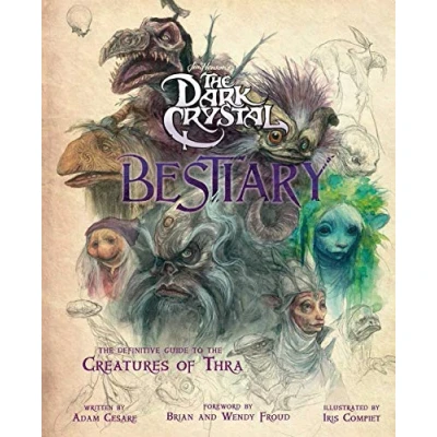 Image de the Dark Crystal Bestiary: Definitive Guide to Creatures of Thra
