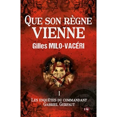 Image de Que son règne vienne: Les Enquêtes du commandant Gabriel Gerfaut Tome 1 Livre d’occasion Correct