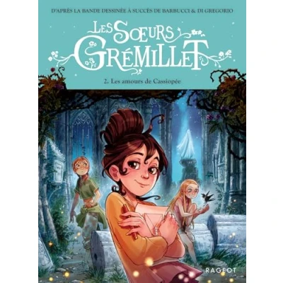 Image de Les Soeurs Grémillet Tome 2, amours de Cassiopée (Poche)