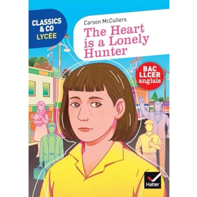 Image de Classics &amp; co Anglais LLCE 1re The Heart is a Lonely Hunter Ed. 2024 Livre élève