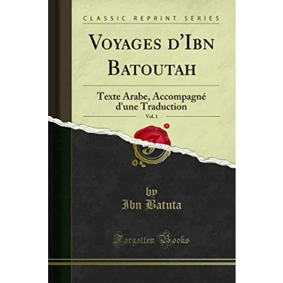 Image de Voyages d&#039;&#039;Ibn Batoutah, Vol. 1: Texte Arabe, Accompagné d&#039;&#039;une Traduction (Classic Reprint)