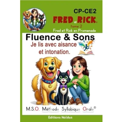Image de FLUENCE &amp; SONS Fred et Rick® Tome 2 M.S.O. Méthode Syllabique Orale® avec ponts phonétiques® DYS CP ce1 CE2: lecture comprehension au Je ... livre scolaire orthophonie orthophoniste