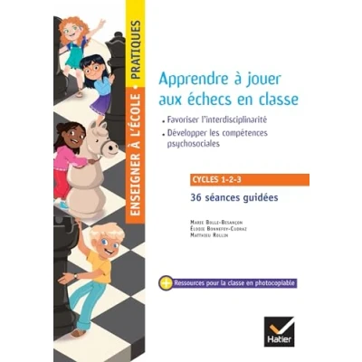 Image de Enseigner pratiques Apprendre à jouer aux échecs en classe Cycles 1, 2 et 3 Ed. 2024 (Broché)