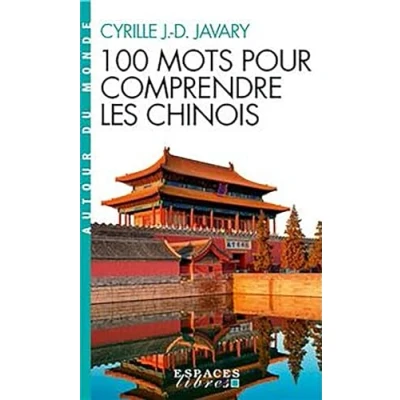 Image de 100 Mots pour comprendre les chinois (Espaces Libres Autour du monde)