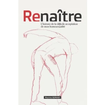 Image de Renaître: L&#039;histoire de la difficile acceptation mon homosexualité