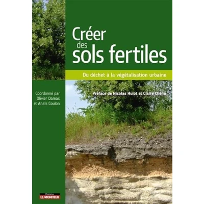 Image de Créer des sols fertiles: Du déchet à la végétalisation urbaine Livre d’occasion Très bon