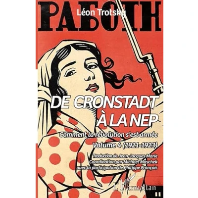 Image de Comment la révolution s&#039;est armée: Volume 4, De Cronstadt à NEP (1921 1923)