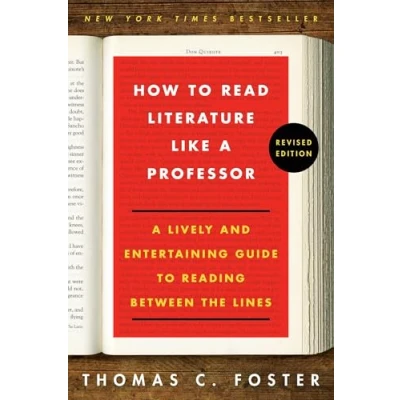 Image de How to Read Literature Like A Professor Revised Edition: Lively and Entertaining Guide Reading Between the Lines