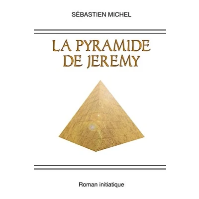 Image de La pyramide de Jeremy: Un roman initiatique