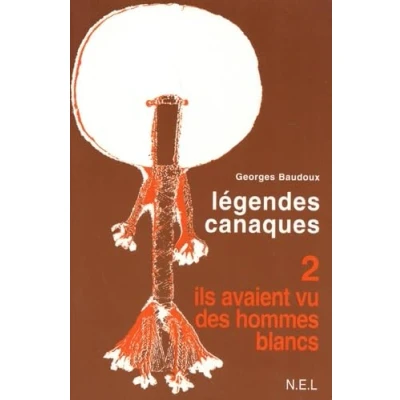 Image de Légendes canaques : Tome 2, Ils avaient vu des hommes blancs