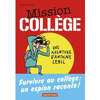 Image de Mission Collège: Une aventure d&#039;Antoine Lebic (Romans grand format) (French Edition) Livre d’occasion Correct