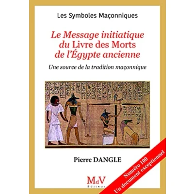 Image de N.100 Le Message initiatique du Livre des Morts de l’Égypte ancienne: Une source la tradition maçonnique