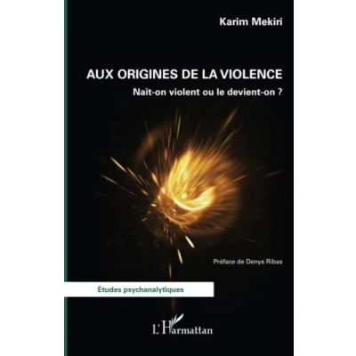 Image de Aux origines de la violence: Naît on violent ou le devient ?