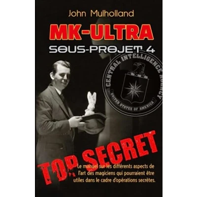Image de MK Ultra : Sous projet 4: le manuel sur les différents aspects de l&#039;art des magiciens qui pourraient être utiles dans cadre d&#039;opérations secrètes.