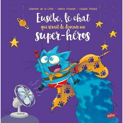 Image de Eusèbe, le chat qui rêvait de devenir un super héros Livre d’occasion Très bon
