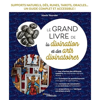 Image de Le grand Livre de la divination et des arts divinatoires: Supports naturels, dés, runes, tarots, oracles... un guide complet ... d’occasion