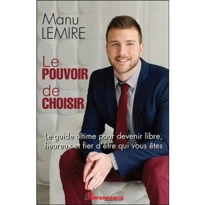 Image de Le pouvoir de choisir guide ultime pour devenir libre, heureux et fier d&#039;être qui vous êtes Livre d’occasion Bon
