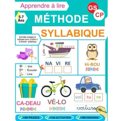 Image de Apprendre à Lire Méthode Syllabique GS et CP: Plus de 150 activités simples ludiques pour accompagner les enfants en maternelle Grande Section CP
