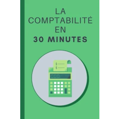 Image de la comptabilité en 30 minutes: Les bases de minutes