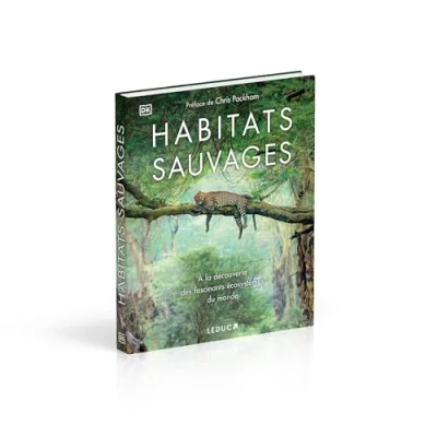 Image de Habitats sauvages A la découverte des fascinants écosystèmes du monde (Relié)