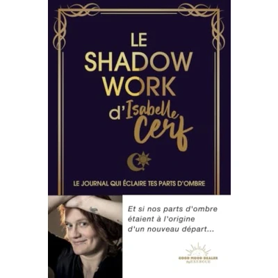 Image de Le Shadow Work d&#039;Isabelle Cerf journal qui éclaire tes parts d&#039;ombre Livre d’occasion Correct
