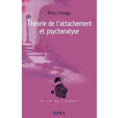 Image de Théorie de l&#039;attachement et psychanalyse: NOUVELLE EDITION