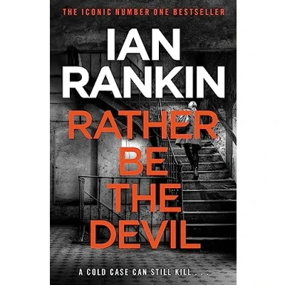 Image de Rather Be The Devil: superb Rebus No.1 bestseller (Inspector 21) Livre d’occasion Très bon