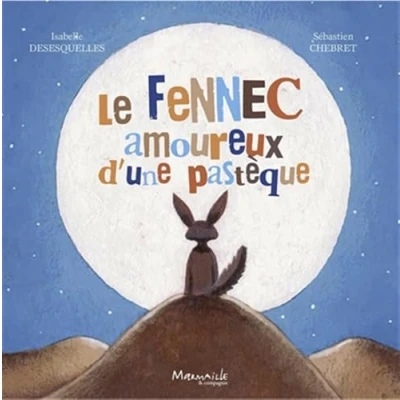 Image de Le fennec amoureux d&#039;une pastèque Livre d’occasion Correct