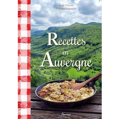 Image de recettes en Auvergne (340 de la cuisine auvergnate, Cantal, Aveyron, Puy Dome, Haute Loire) Livre d’occasion Correct
