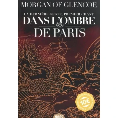 Image de La Dernière geste, tome 1 Dans l&#039;ombre de Paris VERSION 10 : Livre d’occasion Correct