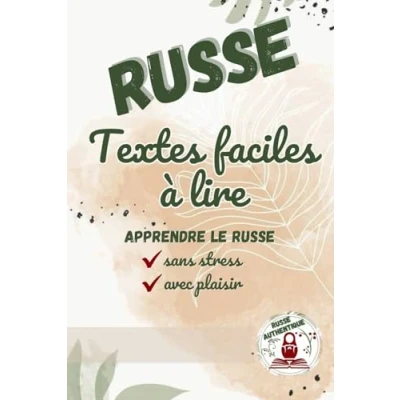 Image de Textes Faciles à Lire en russe : Apprendre le Grâce la Lecture: Lecture pour les niveaux A1 A2