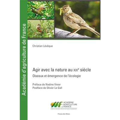 Image de Agir avec la nature au XIXe siècle: À propos d&#039;oiseaux, d&#039;agriculture et d&#039;émergence de l&#039;écologie