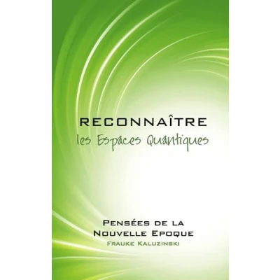 Image de Reconnaître les Espaces Quantiques: Pensées de la Nouvelle Epoque Livre d’occasion Très bon