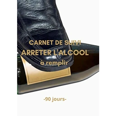 Image de Carnet de suivi ARRETER l&#039;alcool à remplir 90 jours: Objectif jours pour arrêter boire Méthode Simple avec un tableau ... pré rempli Idée cadeau