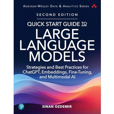 Image de Quick Start Guide to Large Language Models, 2nd Edition