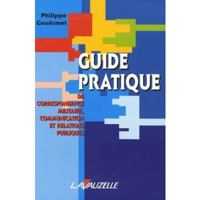 Image de Guide pratique de correspondance militaire, communication et relations publiques Livre d’occasion Bon