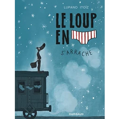 Image de Le Loup en slip Tome 7 s&#039;arrache Livre d’occasion Correct