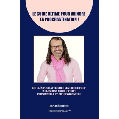 Image de LE GUIDE ULTIME pour VAINCRE LA PROCRASTINATION: Les clés atteindre ses objectifs et exploser sa productivité
