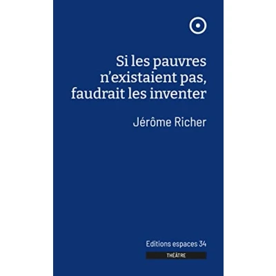 Image de Si les pauvres n&#039;existaient pas, faudrait inventer