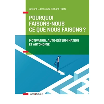 Image de Pourquoi faisons nous ce que Motivation, auto détermination et autonomie: autonomie