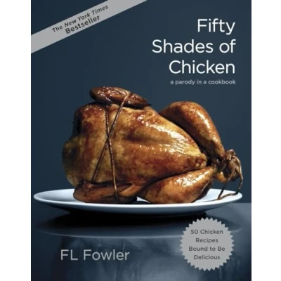 Image de Fifty Shades of Chicken: a Parody in Cookbook