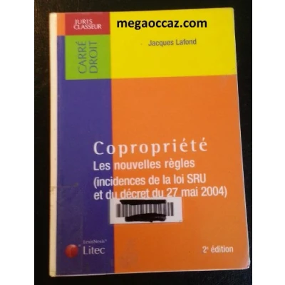 Image de Copropriété : Les nouvelles règles (Incidences de la loi SRU et du décret 27 mai 2004) (ancienne édition)